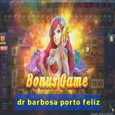 dr barbosa porto feliz